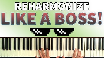 Reharmonize LIKE A BOSS - Practical secrets of piano harmony!