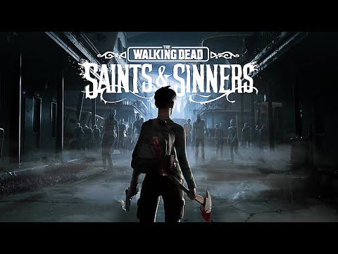 The Walking Dead: Saints & Sinners Launch Trailer