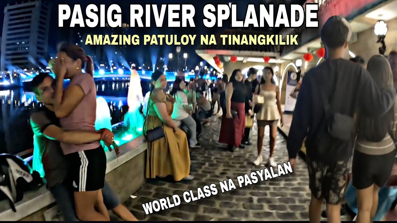 WOW GRABE AMAZING PASIG RIVER SPLANADE MAS LALONG TINANGKILIK NAKAKA AMAZE MGA LIGHTS