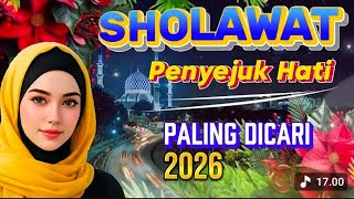 ✨SHOLAWAT PENYEJUK HATI PALING DICARI 2026✨