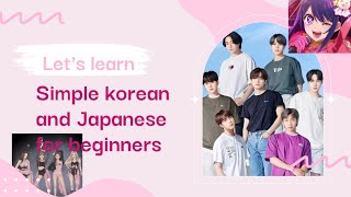 Learn Korean and Japanese for beginners||Embracing K-Pop and Anime by learning Korean and Japanese