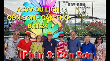 ACVV DU LỊCH CẦN THƠ (PHẦN 3) SÁNG NGÀY 8-11-2024
