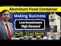 Aluminium Foil Container Manufacturing Business | Low Cost, High Production Machine | Full Details