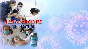 Tiêm vắc-xin Pfizer cho trẻ 12-17 tuổi toàn quốc| VTC14