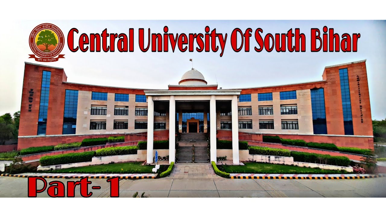 Full Campus Tour Central University Of South Bihar 2022 Part 1 CUSB full-campus-tour-central-university-of-south-bihar-2022-part-1-cusb