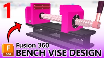Autodesk Fusion 360 - Design & Assembly of a Bench Vise - Part 1