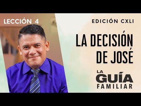 La decisión de José, Pr. Carlos Acevedo | La Guía Familiar