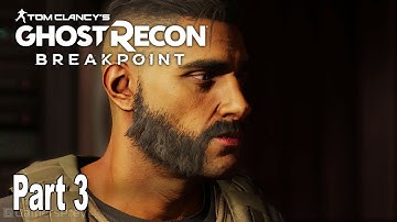 Ghost Recon Breakpoint - Gameplay Walkthrough Part 3 No Commentary [HD 1080P]