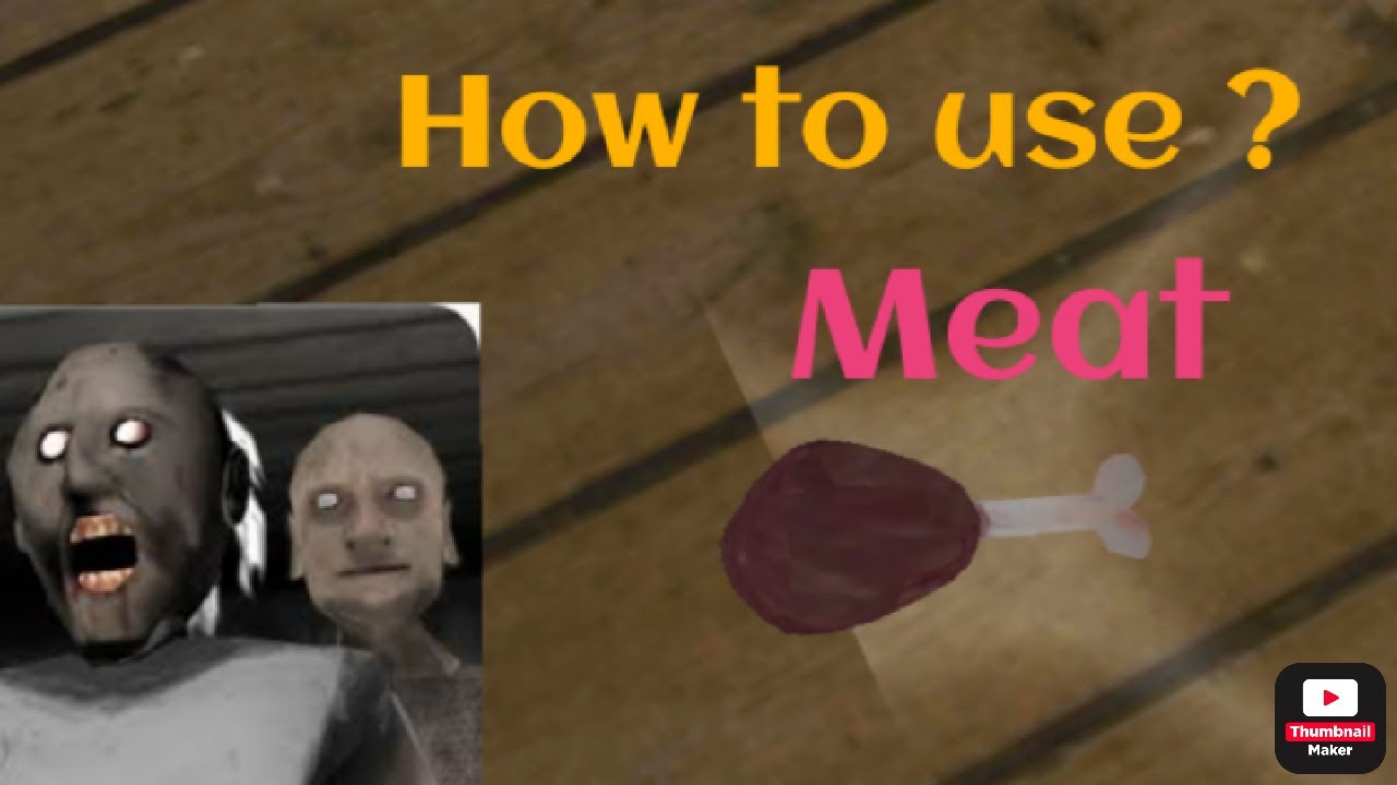 How to use meat in granny chapter 2 - YouTube