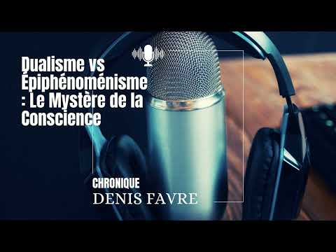 Vidéo — Épiphénoménisme
