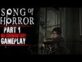 Song of Horror Gameplay - Part 1 (Episode 1)