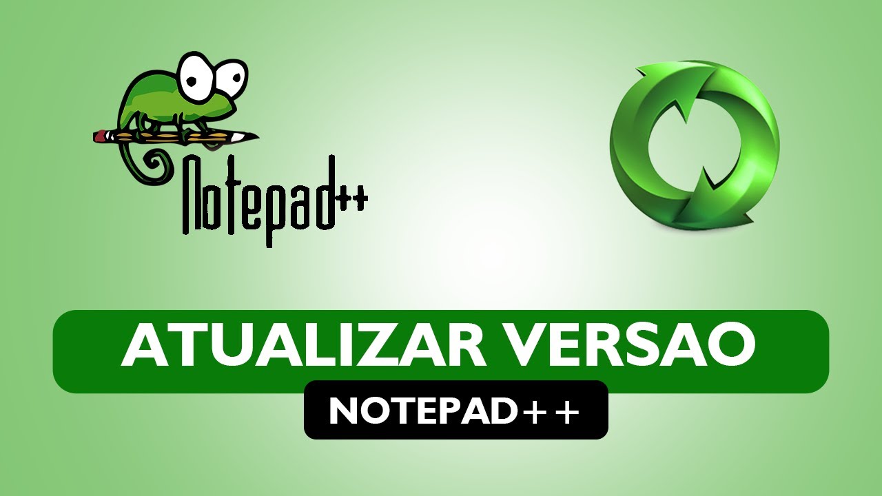 Como ATUALIZAR o Notepad++ para a VERSÃO mais RECENTE (Atual) v8.5.3 ...