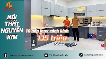 Bộ tủ bếp inox cánh kính dài 8m full thiết bị nhà chị Nga TP. Ninh Bình có gì? Nội thất Nguyễn Kim