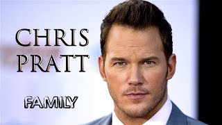 Chris Pratt. Family (his parents, siblings, ex-girlfriend, wife, son)