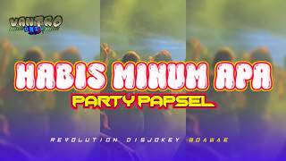 HABIS MINUM APA 🌴 PARTY PAPSEL 💨🔥 VANTRO RMXR 