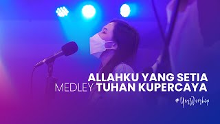 #YesWorship | Allahku Yang Setia medley Tuhan Kupercaya (with lyric) Worship Cover