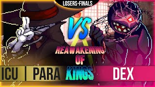 ICU | Para VS Dex - Losers Finals - Reawakening of Kings FA:R Tournament