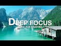 Deep Focus Music - Background Music for Concentration - Music for Better Concentration and Memory