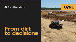 The Site Visit With Core Construction