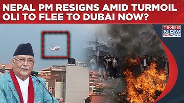 Nepal PM Quits: KP Sharma Oli To Flee To Dubai Now? Angry Protesters On Rampage, Kathmandu Burns