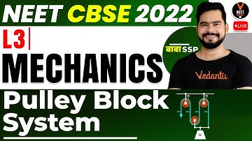 Mechanics Class 11 L3 | Pulley Block System | NEET 2023 Preparation | NEET Physics | Sachin Sir