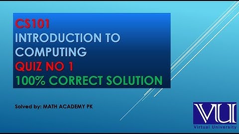 CS101 QUIZ NO 1 | 100% CORRECT SOLUTION | #VU  MID TERM 2021-22 | #CS101   31/12/2021