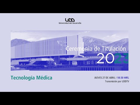 Ceremonia de Titulación | Tecnología Médica | Sede Santiago