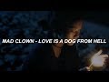 Mad Clown(매드클라운) _ LOVE IS A DOG FROM HELL(사랑은 지옥에서 온 개) (Feat. SURAN(수란)) Easy Lyrics