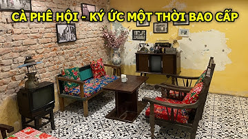 Cà phê Hội - Ký ức một thời bao cấp, dành cho những người thích vintage #cafe #review #vintage
