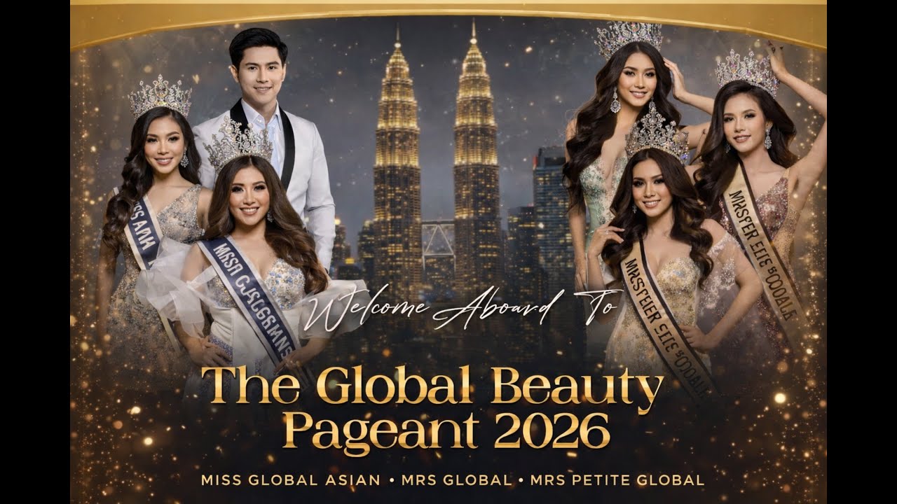 The Global Beauty Pageant 2026 🇲🇾 | Miss Global Asian • Mrs Global • Mrs Petite Global