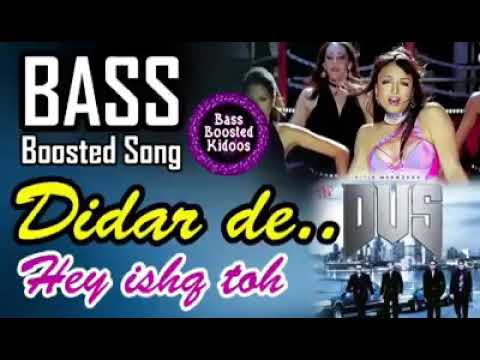 Deedar De   Dus   Hindi   Bass Boosted Song    Hey Ishq Toh   Use  4 Better Audio Experience 