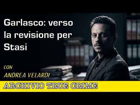 Video Velardi su Garlasco: errori investigativi e prossima revisione | ARCHIVIO TRUE CRIME