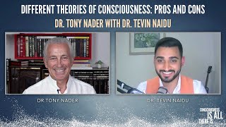 Different Theories of Consciousness: Pros and Cons | Dr. Tony Nader with Dr. Tevin Naidu