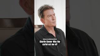 Charlie Sheen: Why the cartel cut me off #charliesheen