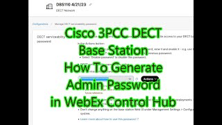 3PCC DECT How To Generate Admin Password in WebEx Control Hub