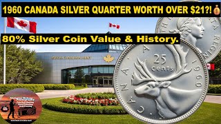 1960 Canada 80% Silver Quarter  Value $22.00. 😲