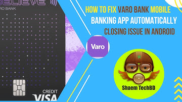 How to Fix Varo Bank Mobile Banking App Automatically Closing Issue in Android