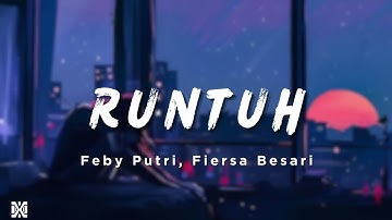 Feby Putri, Fiersa Besari - Runtuh | Lyrics Videos