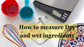 How to measure wet and Dry Ingredients/how to use measuring cups and scale