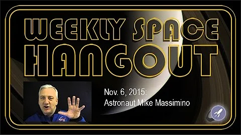 Weekly Space Hangout - Nov. 6, 2015: Astronaut Mik...