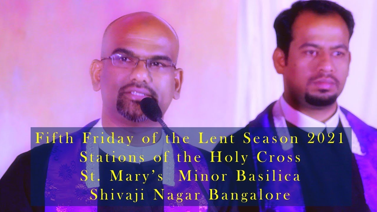 Fifth Friday Stations of the Holy Cross | St. Mary's Basilica 2021| Rev. Fr. Arul Shekar & Charles