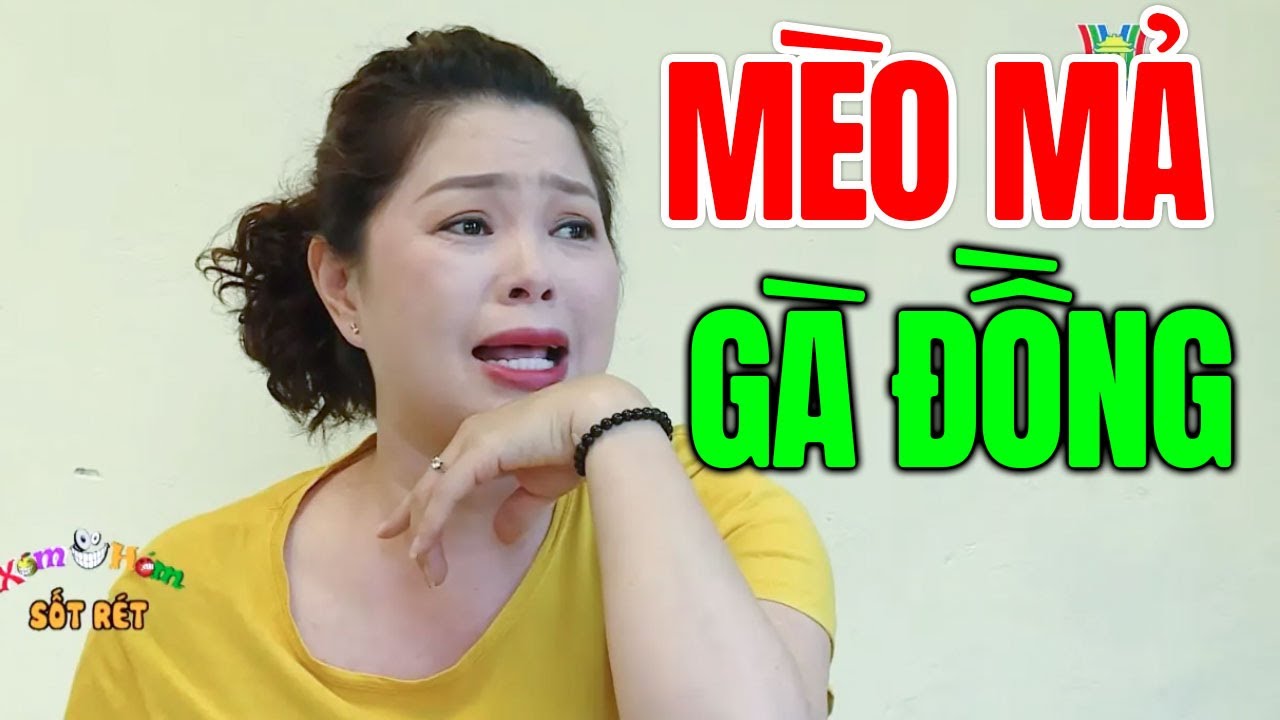 Cười Vỡ Bụng Với Phim Hài Hay Nhất MÈO MẢ GÀ ĐỒNG | Phim Hài Mới Nhất 2025