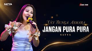 JANGAN PURA PURA - UCI BUNGA ASMARA | SATYA PRODUCTION | GLOBAL STUDIO