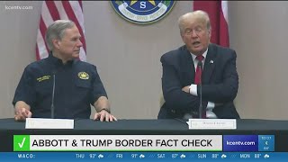 Fact-checking former President Trump’s and Texas Gov. Abbott’s visit to the border