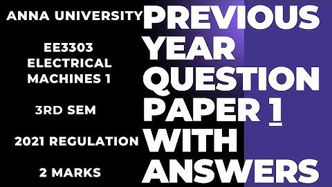 ee3303|ELECTRICAL MACHINES 1|Anna University previous years question paper 1| 2 marks answers
