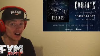 CURRENTS - Derelict REACTION