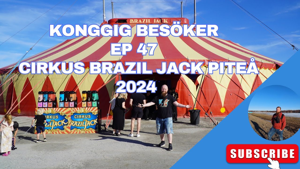 KongGig Besöker Ep 47 - Cirkus Brazil Jack Piteå 2024