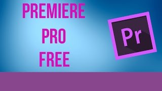 How to get Adobe Premiere Pro CS6