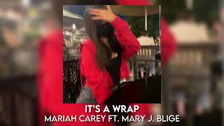 it’s a wrap - mariah carey ft. mary j. blige [sped up]