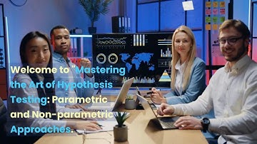 Mastering the Art of Hypothesis Testing: Parametric and Non-parametric Approaches